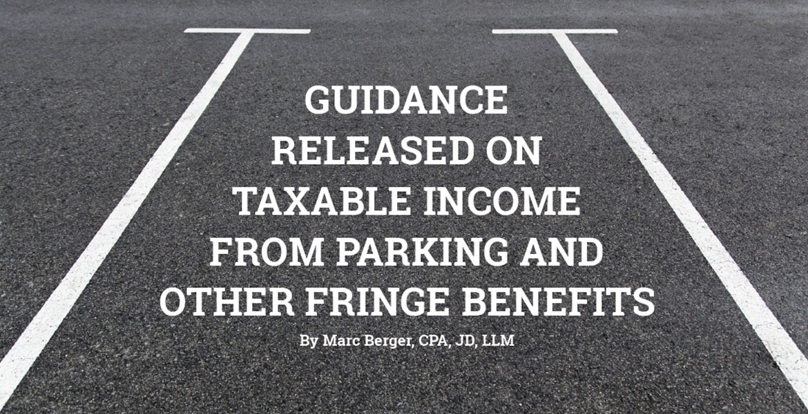 Guidance Released on Taxable Income From Parking and Other Fringe Benefits